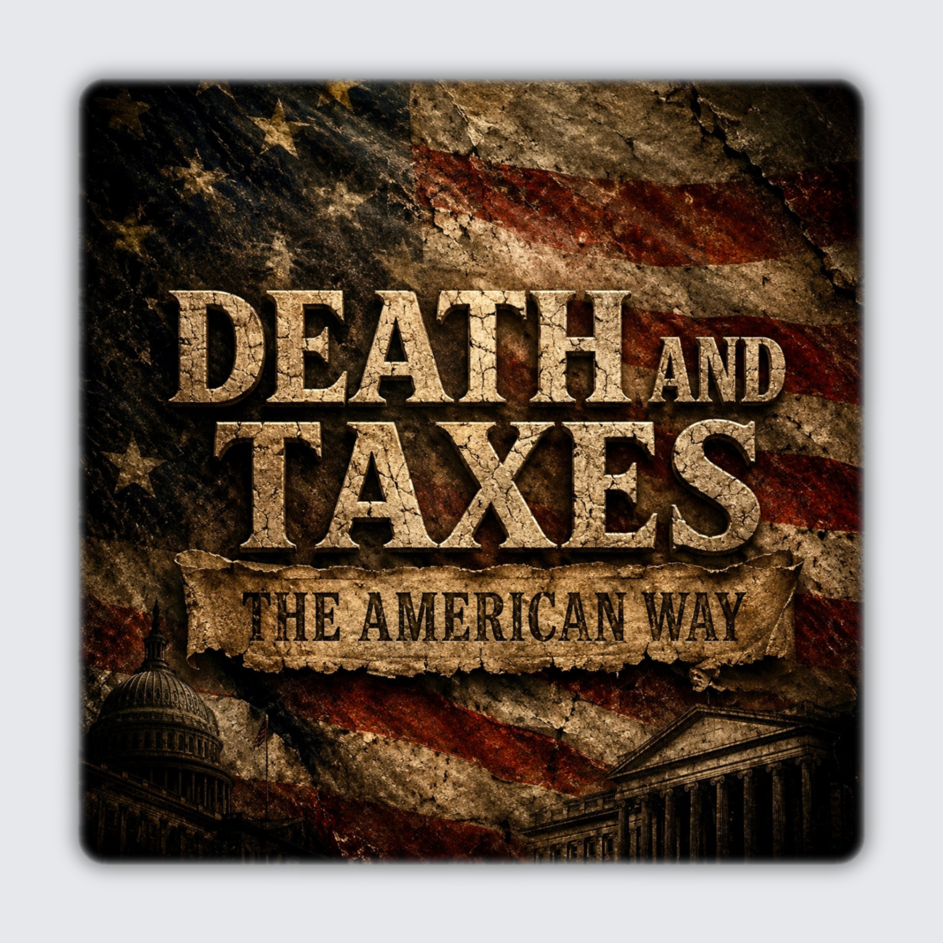 Death & Taxes: The American Way | Joseph J. Washington