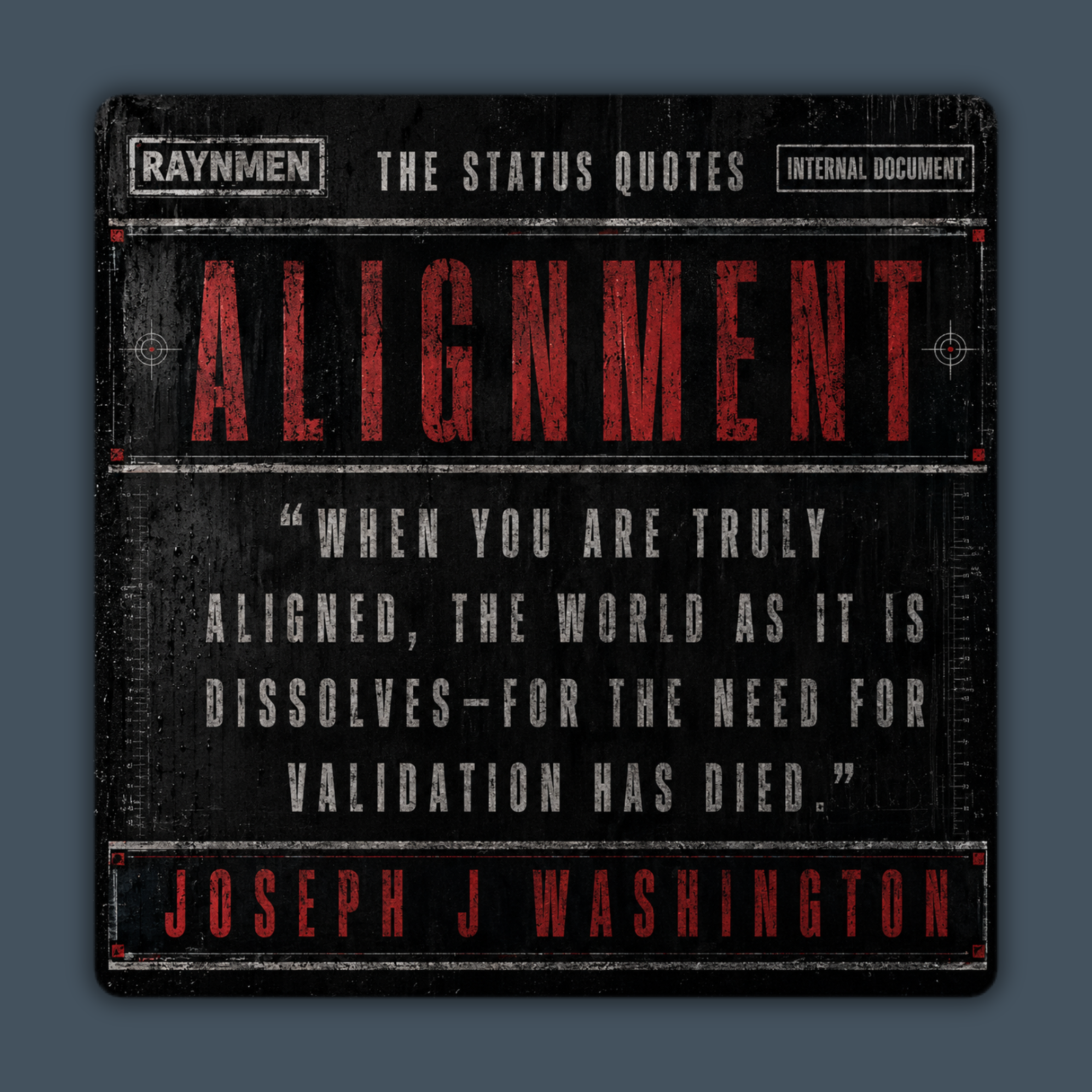 THE STATUS QUOTES | ALIGNMENT | JOSEPH J WASHINGTON