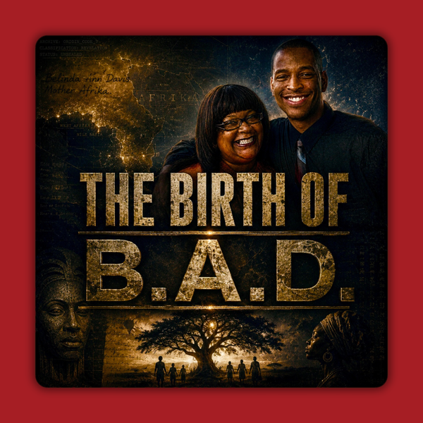 The Birth Of B.A.D.