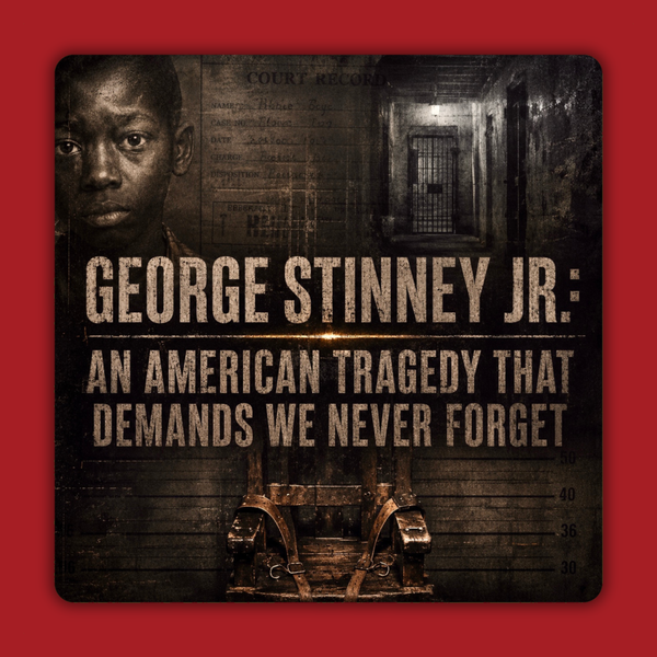 George Stinney Jr.: An American Tragedy That Demands We Never Forget