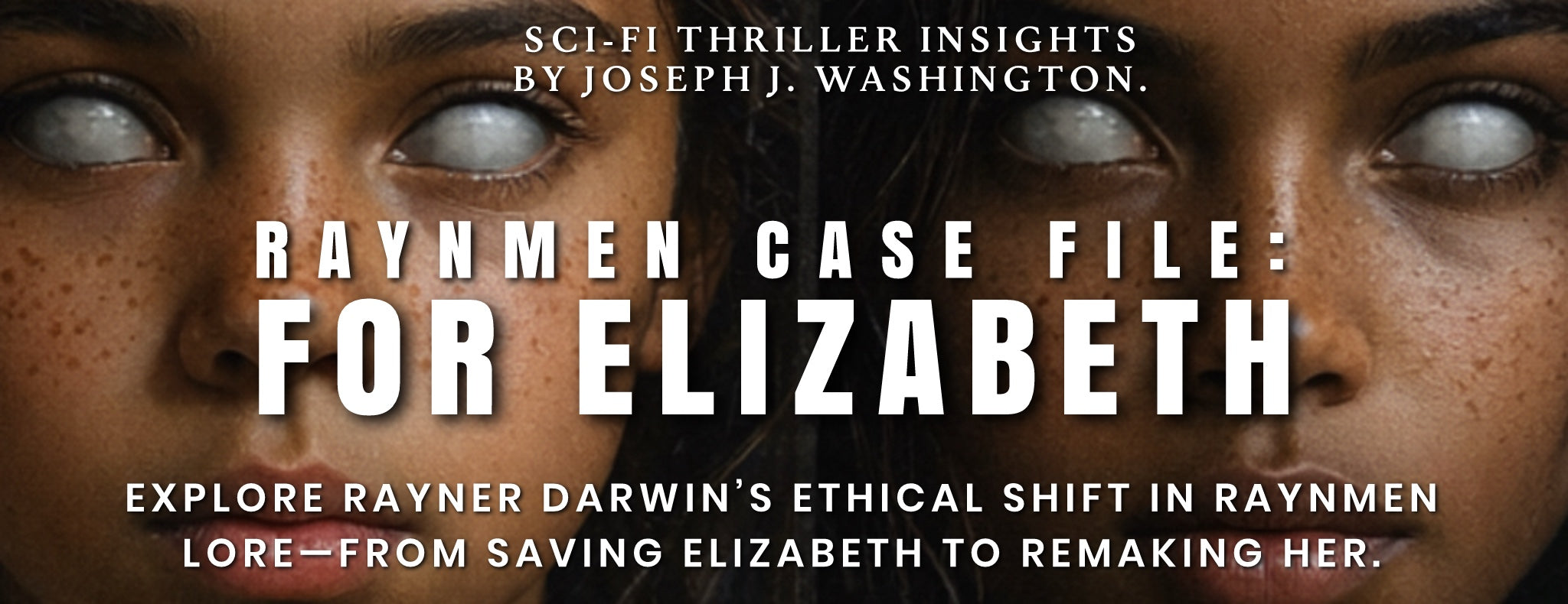 For Elizabeth: Rayner Darwin’s Descent From Fear to Control | Joseph J. Washington | BadAfrika